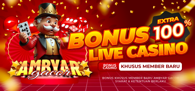 BONUS NEW MEMBER LIVE CASINO PALING AMBYAR